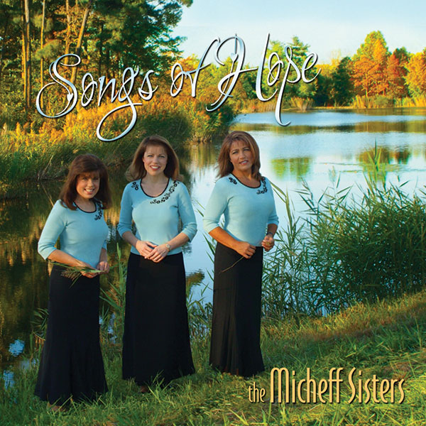 Songs of Hope CD by the Micheff Sisters